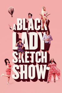 A Black Lady Sketch Show: Season 1