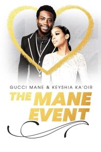 Gucci Mane & Keyshia Ka’oir: The Mane Event: Season 1