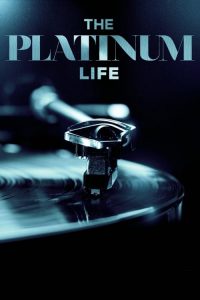 The Platinum Life: Season 1