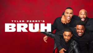 Tyler Perry’s Bruh: 3×10
