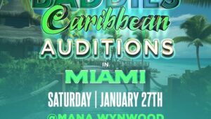 [ANNOUNCEMENT] BADDIES CARIBBEAN LIVE AUDITIONS RELEASE DATE